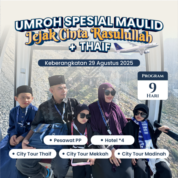 Umroh Spesial Maulid Plus Thaif 29 Agustus 2025