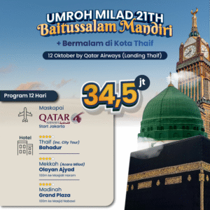 Umroh Spesial Milad Plus Thaif 12 Oktober 2025
